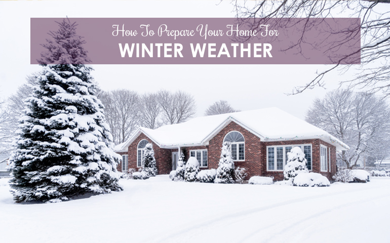 How To Prepare Your Home For Winter Weather